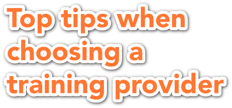 What should I look for when choosing a training provider?